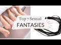 The 7 Most Popular Sexual Fantasies - FANTASIES Revealed!