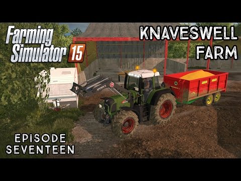 Let's Play Farming Simulator 2015 | Knaveswell Farm | Episode 17