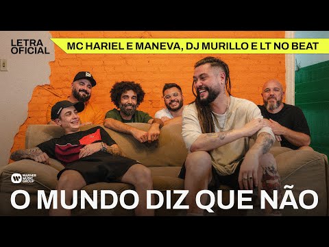 O Mundo Diz Que Não - MC Hariel e Maneva, DJ Murillo e LT no Beat