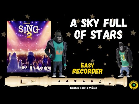 Sing 2 | A Sky Full of Stars | Notes E F# G A B C D | Level 4 - Recorder