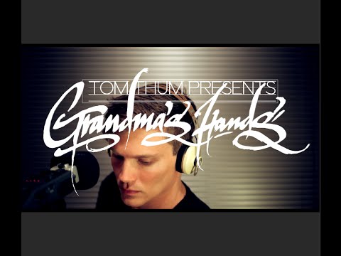 Grandma's Hands- Tom Thum (beatbox version)