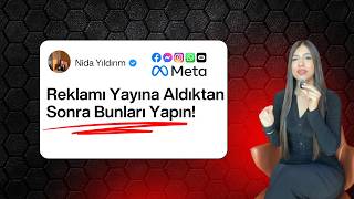 Meta Reklamlarını Yayına Aldıktan Sonra Yapılması Gerekenler | Adım Adım Rehber