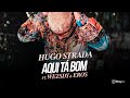 Hugo Strada "Aqui Tá Bom" Feat Wezsdy & Eros (Official Video) Hugo Strada "Aqui Tá Bom" Feat Wezsdy & Eros (Official Video)
