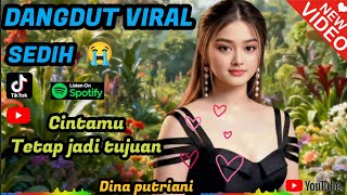 Download lagu Dangdut SEDIH😭 terbaru/VIRAL2026/cintamu tetap jadi tujuan mp3