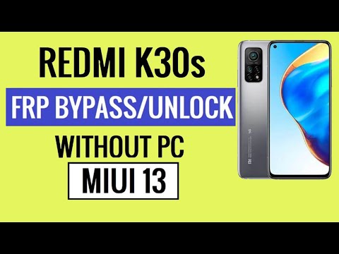 Redmi K30s Frp Bypass,Redmi K30s Google Account Remove,