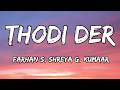 Thodi Der Lyrics Half Girlfriend Farhan S Shreya G Kumaar Arjun K Shraddha K