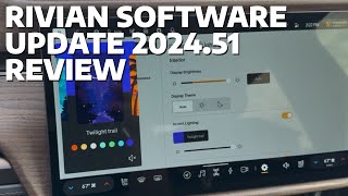 Rivian Software Update 2024.51 Review