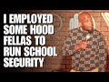 I Employed Some Hood Fellas To Run School Security Ali Siddiq Stand Up Comedy