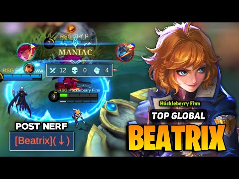 MANIAC! Post Nerf Beatrix Godlane [ Top Global Beatrix Best Build 2022 ] Húckleberry Finn - MLBB