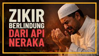 Zikir Lindungi Dari Api Neraka
