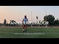 Anna Emperador • SJSC 04 ECNL • Class of 2022 • Training Highlights