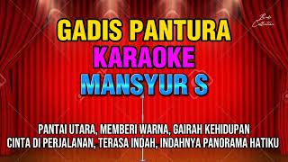 Download lagu GADIS PANTURA - MANSYUR S                 (  Music Karaoke ) By Budi Irama mp3