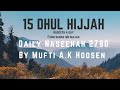 15 DHUL HIJJAH HADEETH A DAY FROM SUNAN IBN MAJAH Naseehah 2780 By Mufti A K Hoosen