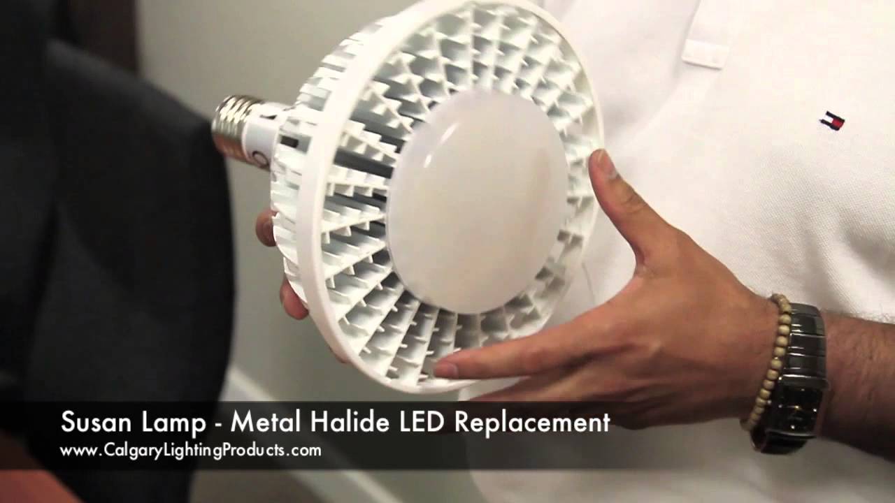 The Susan Lamp - Metal Halide LED Replacement for 175W, 250W & 400W Equivalent