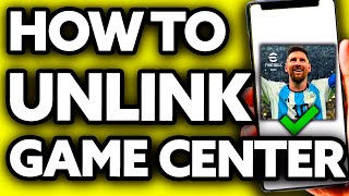 How To Unlink Game Center eFootball 2024