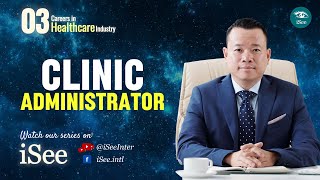 03 - Clinic Administrator | Salary, Responsibility, Working Hours, etc.,