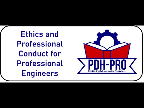 Ethics and Professional Conduct for Professional Engineers