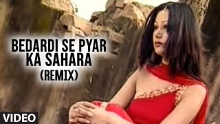 Download lagu Bedardi Se Pyar Ka Sahara Video Song (Remix) Achha Sila Diya | Udit Narayan, Anuradha Paudwal mp3