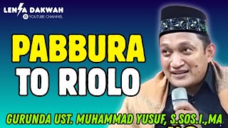 Download lagu CERAMAH BUGIS | PABBURA NA TAU RIOLOE | GURUNDA UST. MUHAMMAD YUSUF mp3