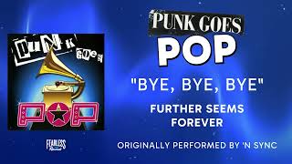 Further Seems Forever - Bye, Bye, Bye (Official Audio) - &#39;NSYNC Cover