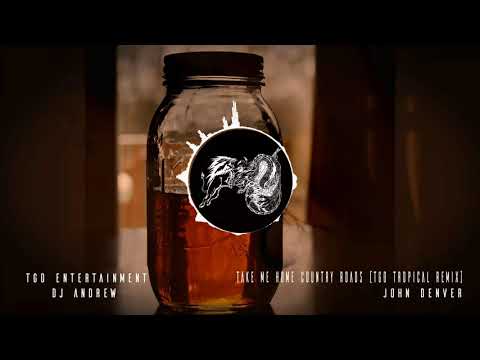 John Denver   Take Me Home Country Roads TGO Tropical Remix