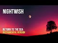 Nightwish Return To The Sea Instrumental