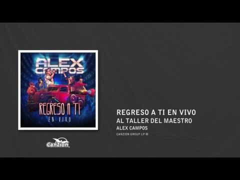 Al taller del maestro - Alex Campos