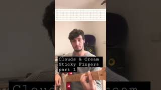Clouds &amp; Cream - Sticky Fingers guitar lesson part 1
