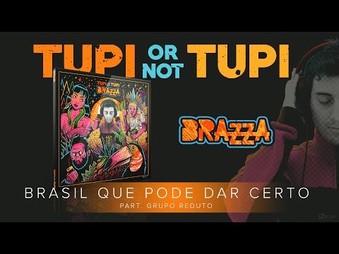 Brasil que pode dar certo - Fabio Brazza part. Grupo Reduto