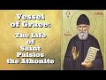 Vessel Of Grace  The Life Of Saint Paisios The Athonite