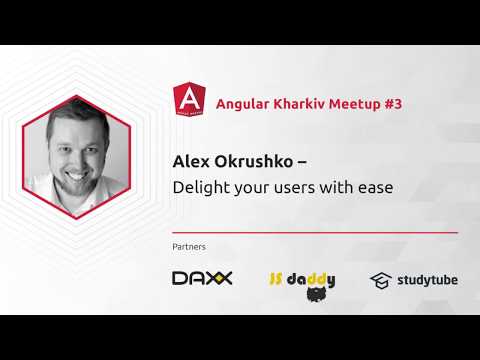 Alex Okrushko - Delight your users with ease
