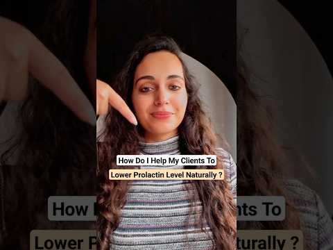 How do I help my clients to lower Prolactin Level Naturally ? #nutritionistpriyankagupta
