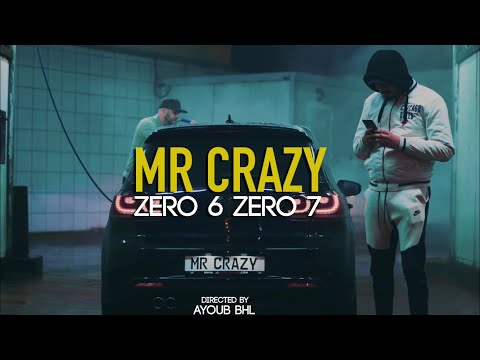 MR CRAZY - ZERO 6 ZERO 7 (Official Music Video)