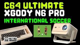Commodore 64 Ultimate, International Soccer (Weltmeisterschaft) and the XGody N6 Pro Smart Beamer