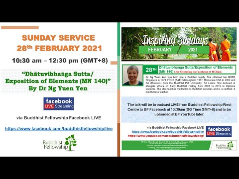 “Dhatuvibanga Sutta/Exposition of Elements (MN140)” by Dr Ng Yuen Yen - 20210228