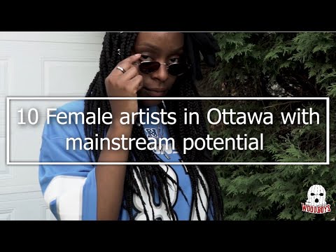 10 Female Artists in Ottawa with Mainstream Potential