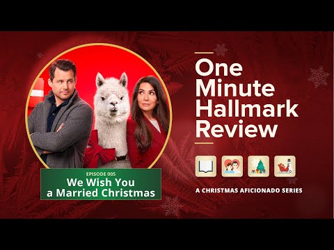 One Minute Hallmark Review: We Wish You a Married Christmas [Hallmark Movie Review]