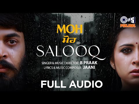 Salooq - MOH | B Praak | Jaani | Ek Hum Hai Jo Tujhko Khuda Mante Hai | Punjabi Sad Song