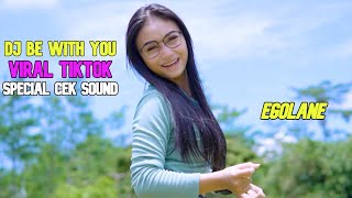 Download lagu DJ BE WITH YOU VIRAL TIKTOK | BAS PARGOY | SPECIAL CEK SOUND mp3