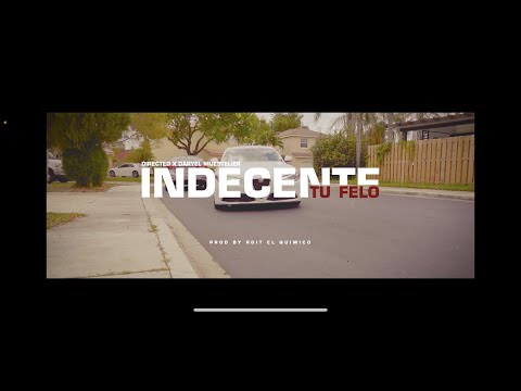 Indecente - Tu Felo (Video Clip Oficial)