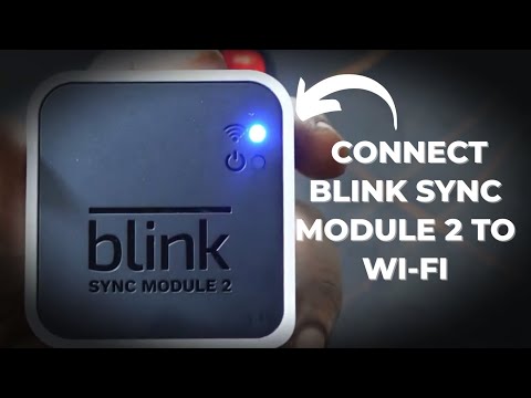 How to Connect Blink Sync Module 2 to Wi-Fi
