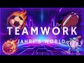 Teamwork Song Jahri S World