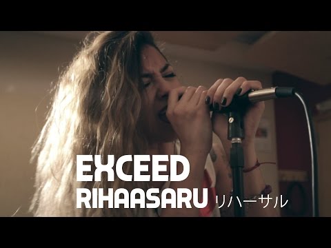 Exceed - Rihaasaru  リハーサル