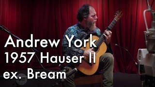 Video thumbnail for Andrew York - The Equations of Beauty "h" (1957 Hauser II ex. Bream) by Guitar Salon International