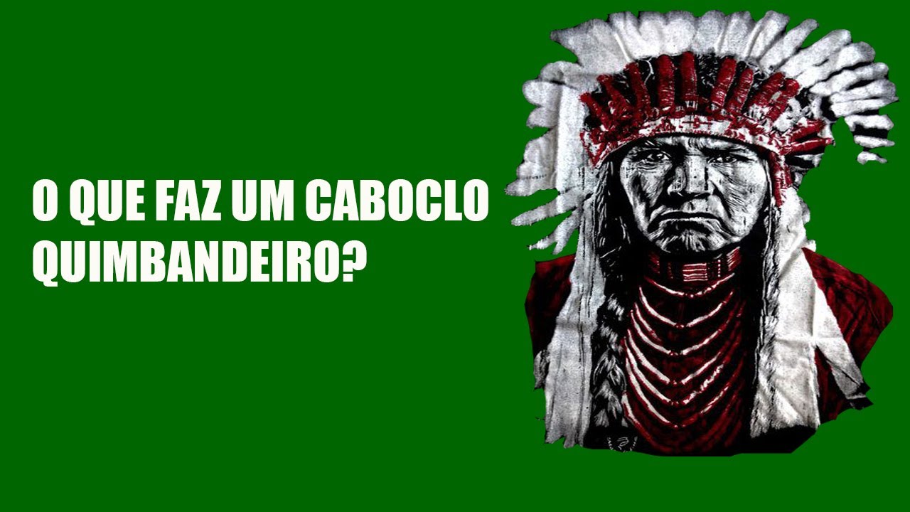 O que fazem os caboclos quimbandeiros?