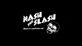 Nash The Slash   music in a particular vein