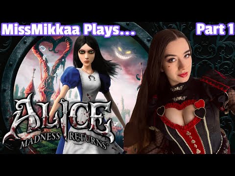 Let's Play Alice: Madness Returns | Part 1 | MissMikkaa