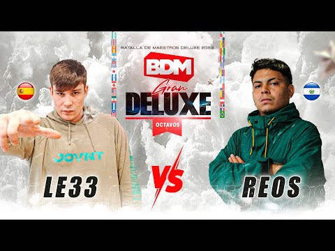 LE33 VS REOS I OCTAVOS I BDM GRAN DELUXE 2023