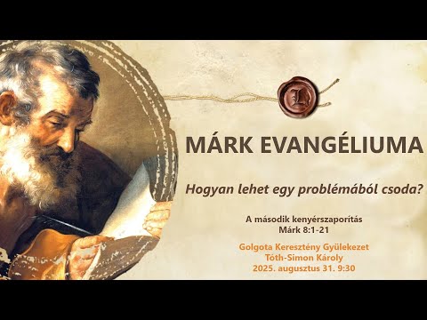 "Hogyan lehet egy problémából csoda?"  |   Márk 8:1-21