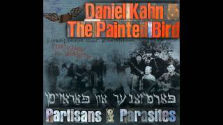 Daniel Kahn & The Painted Bird - Borsht Revisited